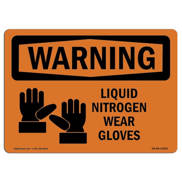 OSHA WARNING Sign, Liquid Nitrogen Wear Gloves, 10in X 7in Aluminum, 10" W, 7" H, Landscape